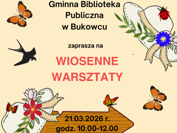 Biblioteka w Bukowcu zaprasza dzieci na wiosenne warsztaty - plakat