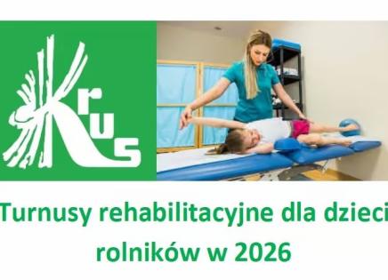 Turnusy rehabilitacyjne dla dzieci rolników